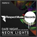 Date Night - Neon Lights featuring Cam Nacson (The Rhythm Method Garage Remix)