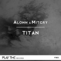 Mitcry、Alonn - Titan (Remix)