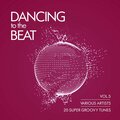Dancing To The Beat (20 Super Groovy Tunes), Vol. 5