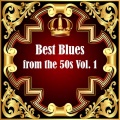 Best Blues from the 50s Vol. 1