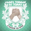 James Todman、DJ Tommy - United As One (Radio Edit)