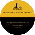 Volta Cab - Wake Up and Get into the Groove