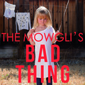 The Mowgli's - Bad Thing