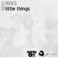 Reks - Little Things