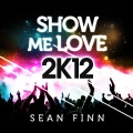 Show Me Love 2K12 (Original Mix)