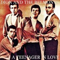Dion & The Belmonts - A Teenager in Love