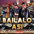 Los Del Class、Foncho - Báilalo Así
