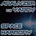 ANALYZER vs YANNY - Space Harmony