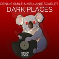 Dennis Smile、Mellanie Scarlet - Dark Places