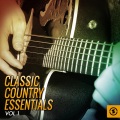 Classic Country Essentials, Vol. 1