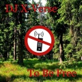 dj x、Verse - To Be Free (Club Edit)