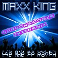 Maxx King - We Like To Party 2k13