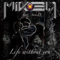 San D.、MiKey - Life Without You