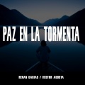 Renan Carias、Héctor Acosta - Paz en la Tormenta