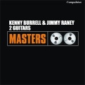 Kenny Burrell、jimmy raney - Out of Nowhere