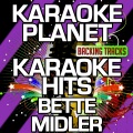 Karaoke Hits Bette Midler (Karaoke Version)