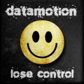 Datamotion - Lose Control