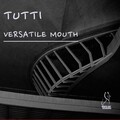 Versatile Mouth
