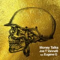 joe t vannelli、Eugene G - Money Talks (Radio Edit)