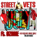 Street Vets、Bizarre - Ugly (Explicit)