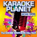 The Doobie Brothers Hits, Vol. 1 (Karaoke Planet)