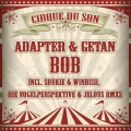 Adapter、Getan - Bob (Zirkus Mix)