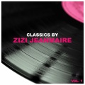 Classics by Zizi Jeanmaire, Vol. 1