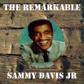 The Remarkable Sammy Davis Jr
