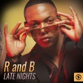 R and B Late Nights (Explicit)