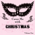 It's a Cover Up - I Wish It Could Be Christmas Everyday