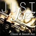 Just Jazz... Classic & Smooth Jazz