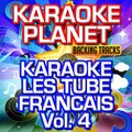 Karaoké - Les tubes français, Vol. 4 (Karaoke Version)