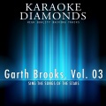 Garth Brooks : The Best Songs, Vol. 03 (Karaoke Version In the Style of Garth Brooks)