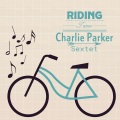 charlie parker sextet - How deep is the Ocean Part 1
