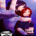 Johnny B - Come Close