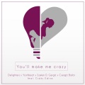 Delighters、Csergő Barbi、Yoshbeat、Szekér D. Gergő - You'll Make Me Crazy