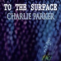 Charlie Parker - Embraceable, Pt. 2