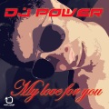 DJ Power - My Love for You
