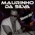 Maurinho Da Silva - Mamma Mia