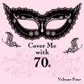 Cover Me With 70s, Vol. 4