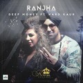 Deep Money、hard kaur - Ranjha