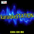 Karaoke Station - Call on Me