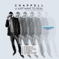 Chappell - U Just Have To Deal (Tnt Inc. Original)