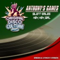 Anthony's Games - Hey, Hey, Girl (Dub Version Original 12-Inch Version)