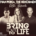 The Henchmen、Krista Richards、Ivan Perea - Bring Love to Life (Dom Kane & Mazai )(Remix)