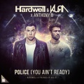 Hardwell、Anthony B、Kura - Police (You Ain't Ready)