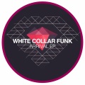 White Collar Funk - Arrival (Original)