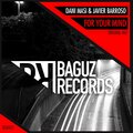 Dani Masi、Javier Barroso - For Your Mind (Original Mix)(Remix)