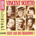 Vincent Scotto : Cent ans de chansons !