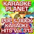 Pop & Rock Karaoke Hits, Vol. 313 (Karaoke Version)